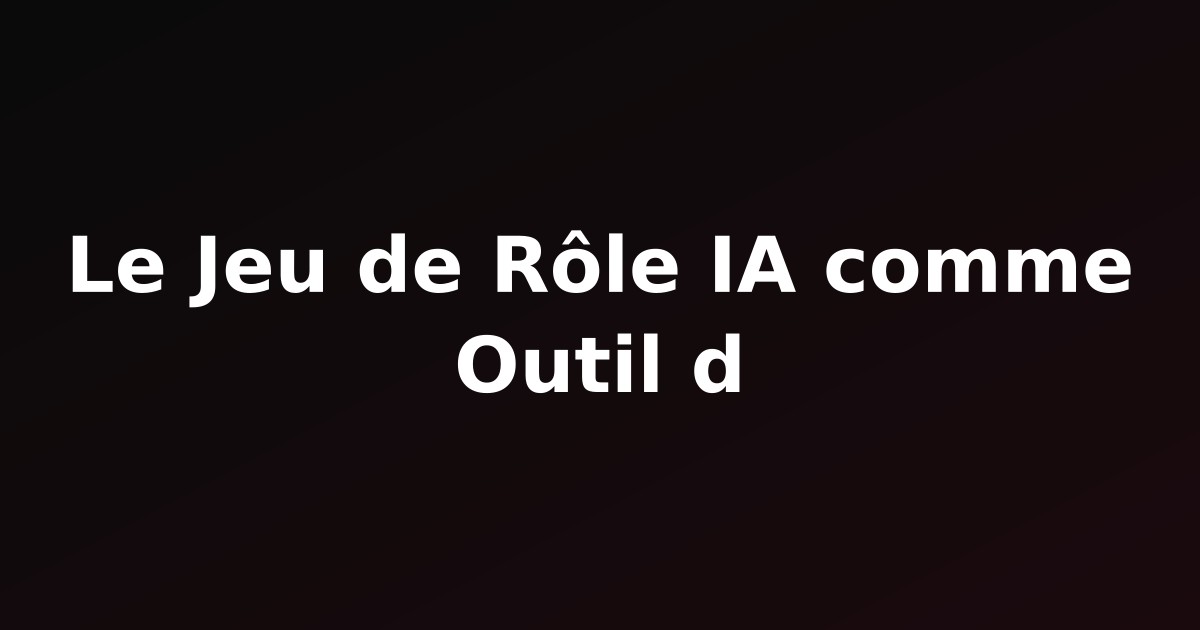 Le Jeu de Rôle IA comme Outil d'Écriture Créative : Votre Co-Auteur Numérique